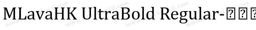 MLavaHK UltraBold Regular字体转换